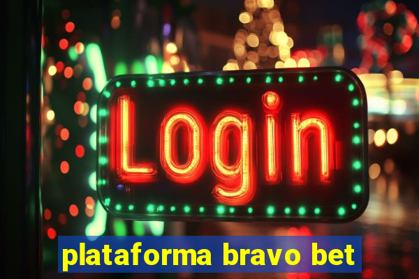 plataforma bravo bet